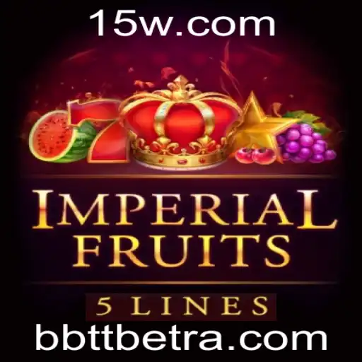 ImperialFruits5: Descubra o Fascínio do Novo Jogo com a Palavra-Chave bbttbet